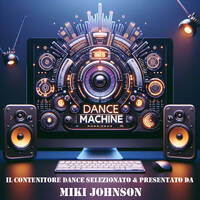 DANCE MACHINE 25@2024 BY MIKI JOHNSON - AA VV by MIXLAND THE RADIO