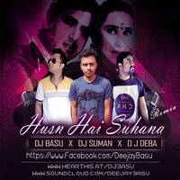 Husn Hai Suhana (Remix)-DJ Basu ,DJ Suman &amp; DJ Deba by DJAYBasu