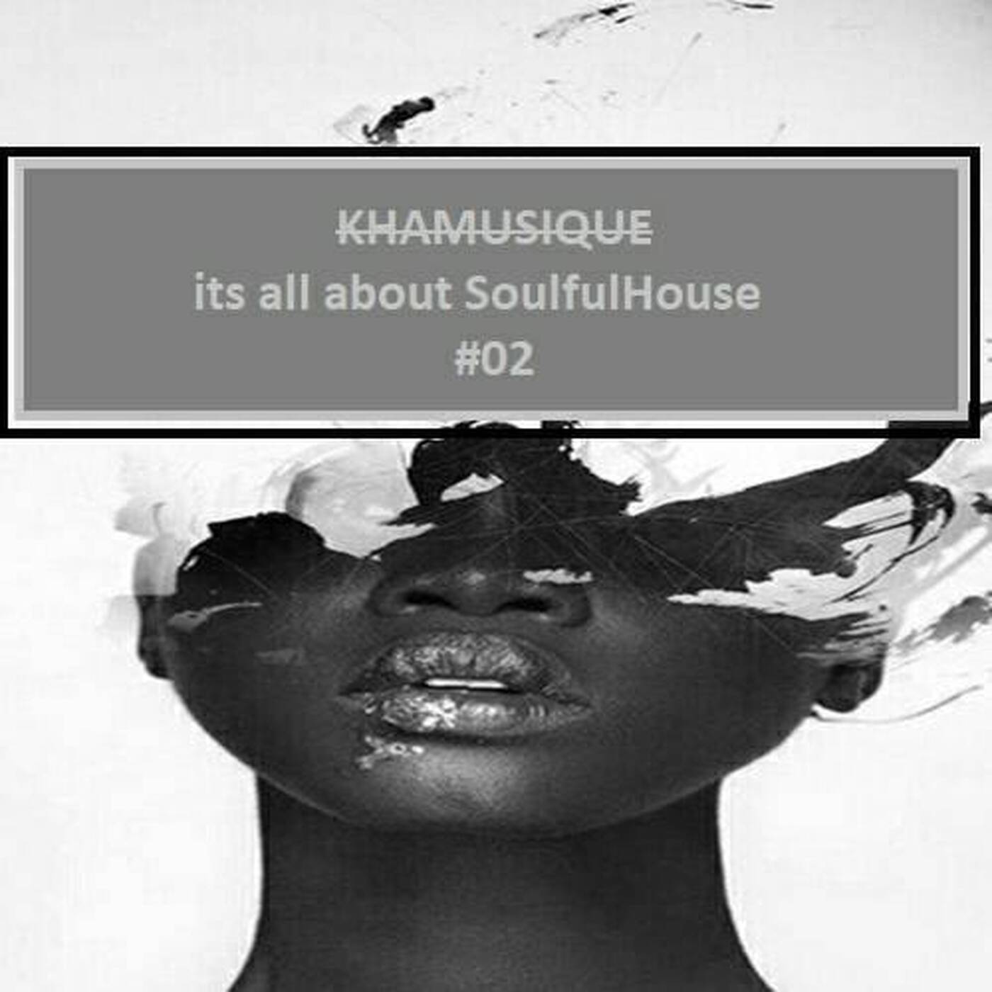 Khamusique - Its All About Soulful #02