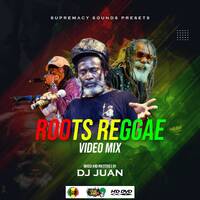 DJ JUAN - ROOTS REGGAE VIDEO MIX (Audio) by supremacysounds