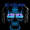 Dj miltuber