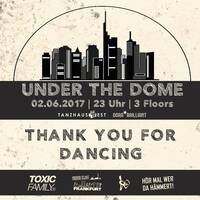 2017-06-02 - Steve Simon | Under the Dome @ Tanzhaus West by Toxic Family