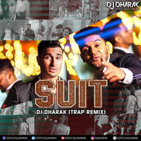 Suit- Guru Randhawa Feat. Arjun (Trap Remix) - DJ Dharak by DJ Dharak
