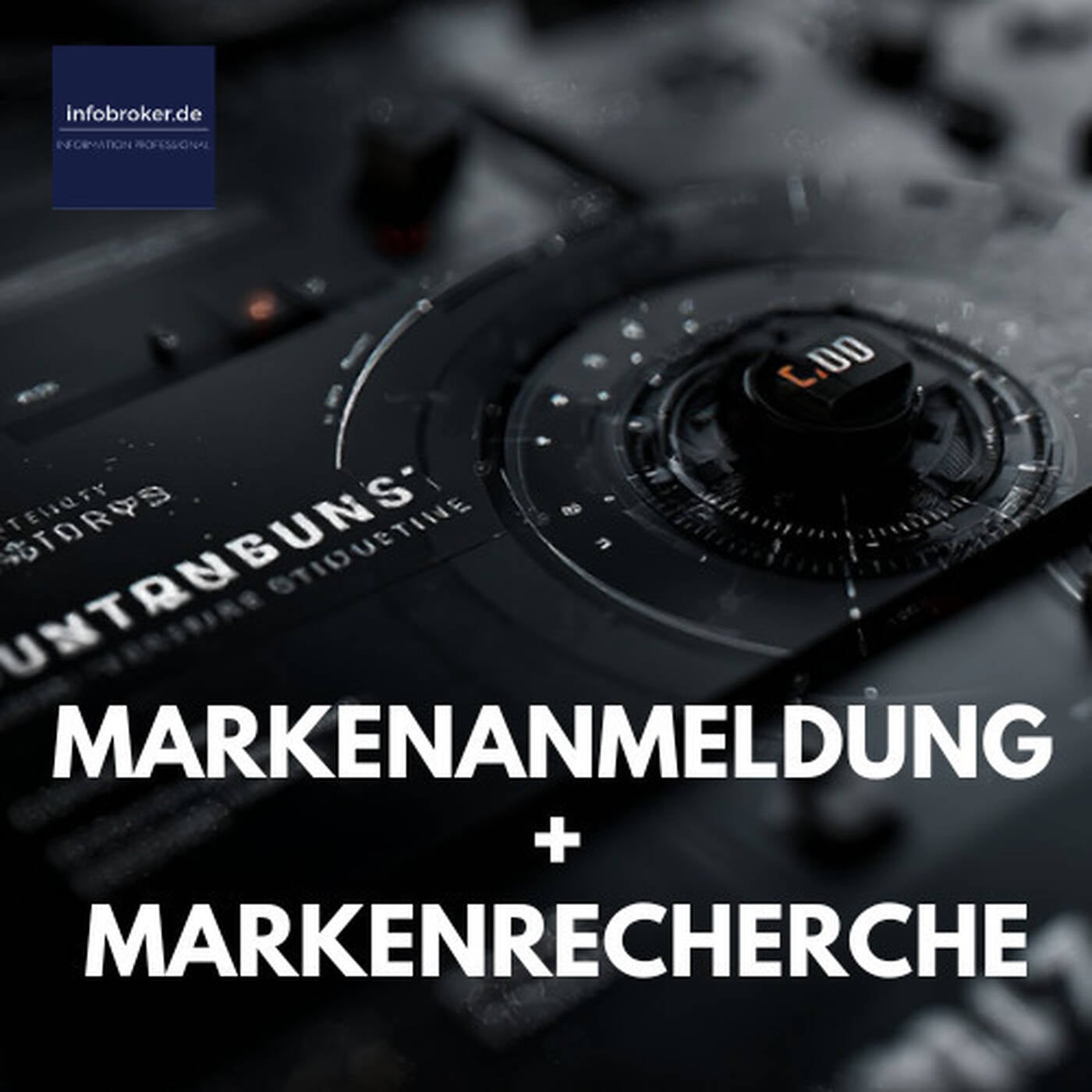Markenrecht strategisch meistern: Der effiziente Weg zur sicheren Markenanmeldung - infobroker Service-Podcast episode artwork