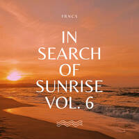 IN SEARCH OF SUNRISE VOL. 6 by FRNCS