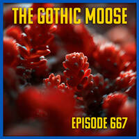 TheGothicMoose-Episode667 by DJ Moose