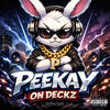 Peekay on Deckz