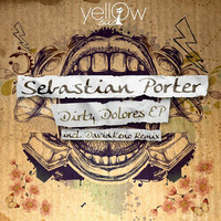 Sebastian Porter - Dirty Dolores (Yellow Tail Records) by Sebastian Porter