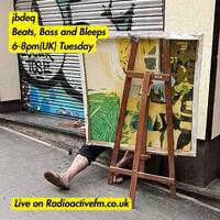 jbdeq - Beats, bass and bleeps 31/03/26 by RadioActive FM Dance