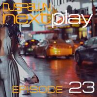 DJSPAWN-NEXTPlay23 by DJSPAWN