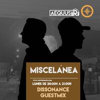 Aequus R presenta Miscelánea 163 + Dissonance Guestmix by Aequus R