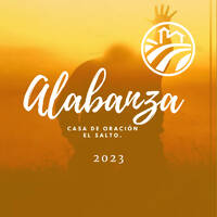 Alabanza Domingo 26 de Febrero del 2023 by CASA DE ORACIÓN EL SALTO