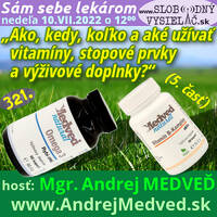 Sám sebe lekárom 321 - 2022-07-10 „Ako, kedy, koľko a aké užívať vitamíny, stopové prvky a výživové doplnky ?“ — 5. časť: „Vitamín B komplex a omega mastné kyseliny II.“ by Slobodný Vysielač