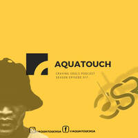 CRAVING SOULS PODCAST SEASON EPISODE 017 BY AQUATOUCH by AquatouchSA