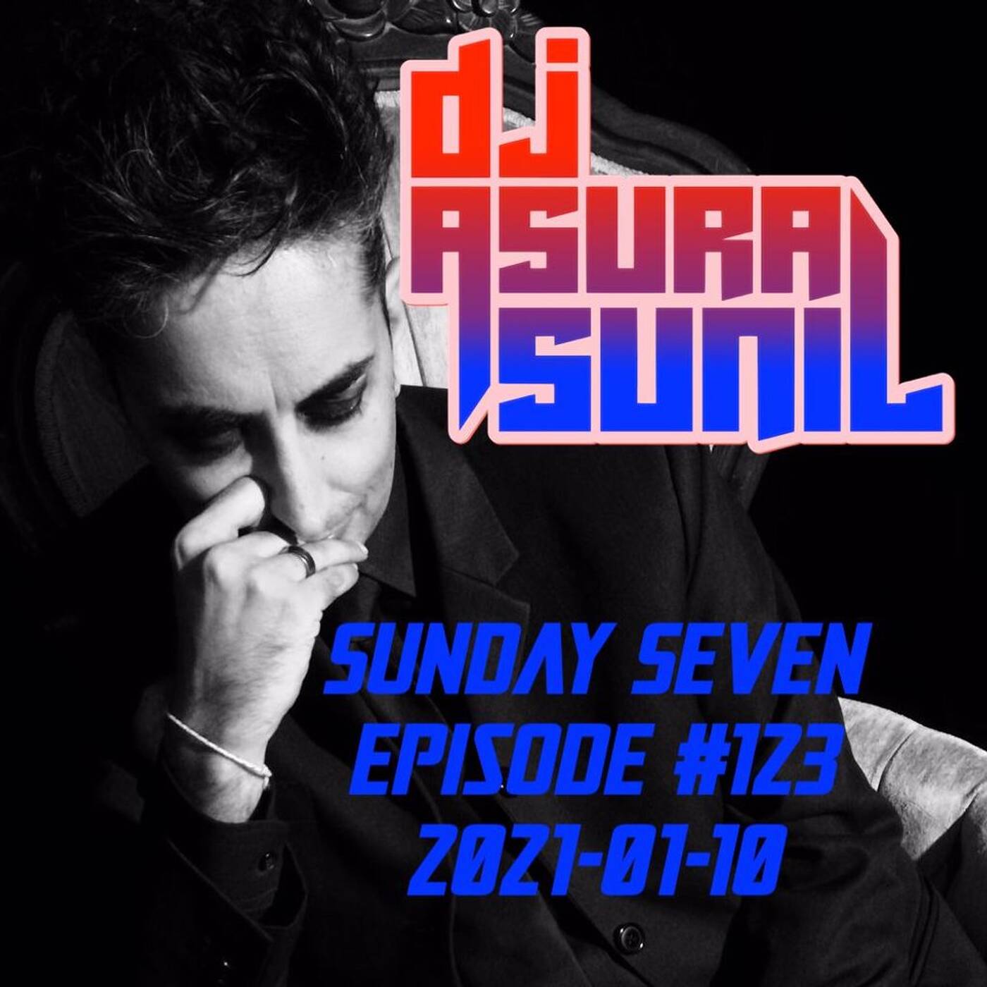 DJ AsuraSunil's Sunday Seven Mixshow #123 - 20210110 episode artwork