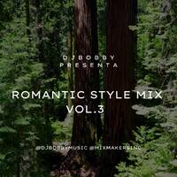 ROMANTIC STYLE MIX VOL.3 2024 - @DJBOBBYMUSIC by Dj Bobby Music