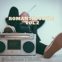 ROMANTIC STYLE MIX VOL.2 2023 - @DJBOBBYMUSIC by Dj Bobby Music