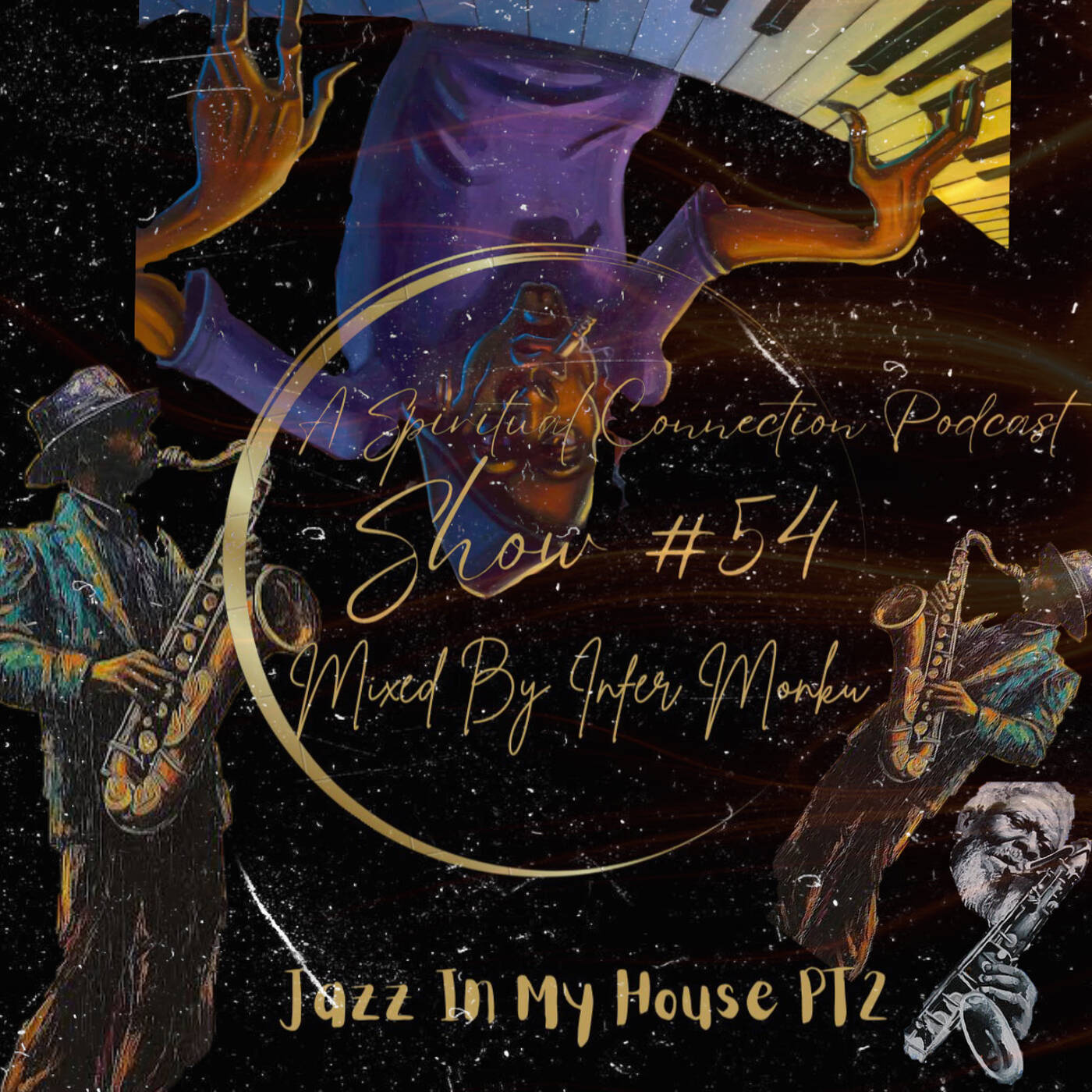 A Spiritual Connection Podcast Show #54 (Jazz In My House PT2) episode artwork
