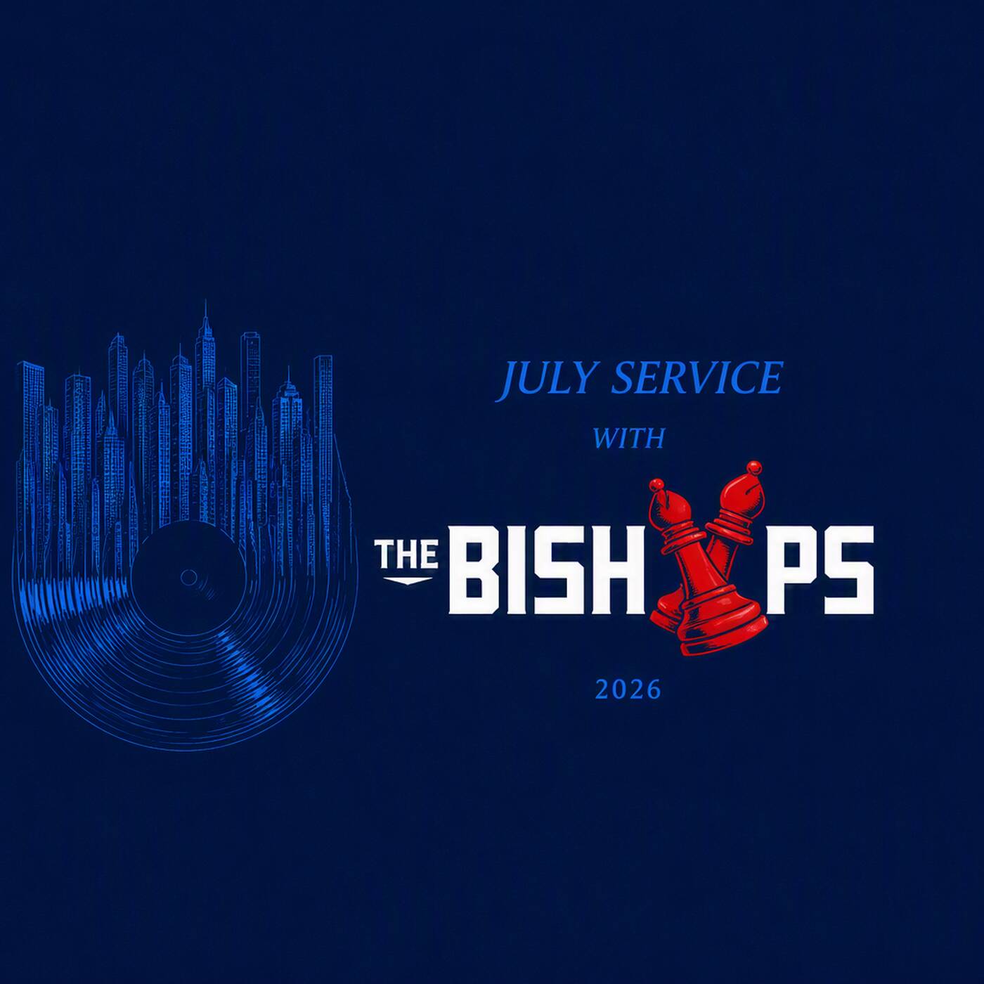 July Service With The Bishops (2026)