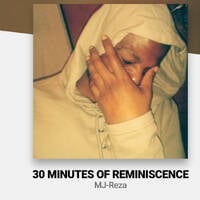 30 Minutes Of Reminiscence - XIV by MJ-Reza