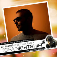 23.07.2025 - ToFa Nightshift mit Shahab by Toxic Family