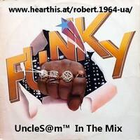 UncleS@m™ - Funky In Town 2k19 by UncleS@m™