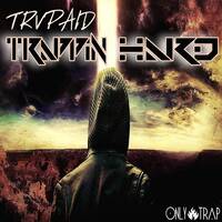 TRVPAID - TRAPPIN HARD by ONLY TRAP