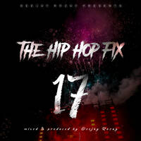 Hip Hop Fix Vol. 17 by DeejayRozay