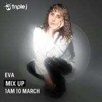 Triple J Mix Up - Eva (10.03.2024) by djsets4u