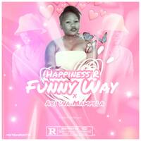 Funny Way (Feat Abi WA Mampela) by HappinessR