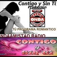 ONDAAMISTAD :427-"CONTIGO Y SIN TI-427" (ULTIMO DE LA TEMPORADA JUNIO 2026) by ONDAAMISTAD