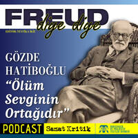 #9 Gözde Hatiboğlu Anlatıyor: "Ölüm Sevginin Ortağıdır" by Sanat Kritik