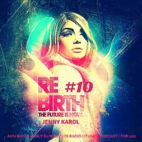 Jenny Karol - ReBirth.The Future is Now! #10 by Jenny Karol ॐ