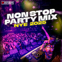 New Year Party Mix 2025 - DJ Ravish (Non Stop Party Mix) by DJ Ravish & DJ Chico