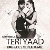 Teri Yaad (DRG &amp; Desi Munde Remix) by DRG (Dattaram Gawas)