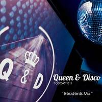 Queen & Disco ¦ Podcast 011 - Queen & Disco Live Mix by Queen & Disco
