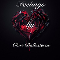 Feelings By Chus Ballesteros by CHUS BALLESTEROS