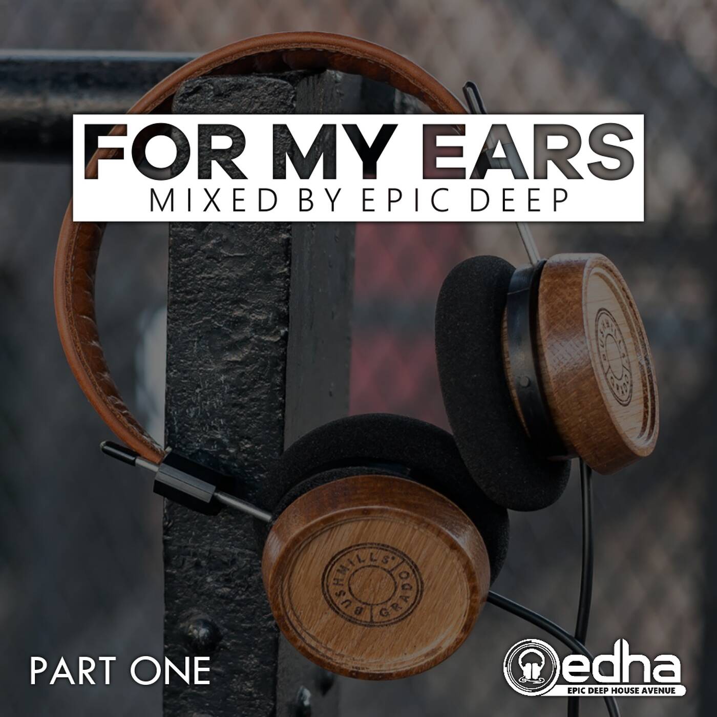 For My Ears - Part 01 (Mixed By Epic Deep) episode artwork