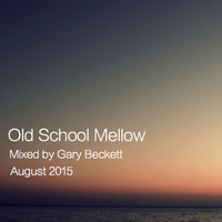 Old School Mellow by Gary Beckett