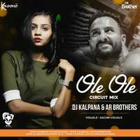 Ole Ole 2.0 (Circuit Remix) - DJ Kalpana X AR Brothers by AIDL Official™
