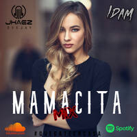 1 Mamacita Mix by Idam Jael