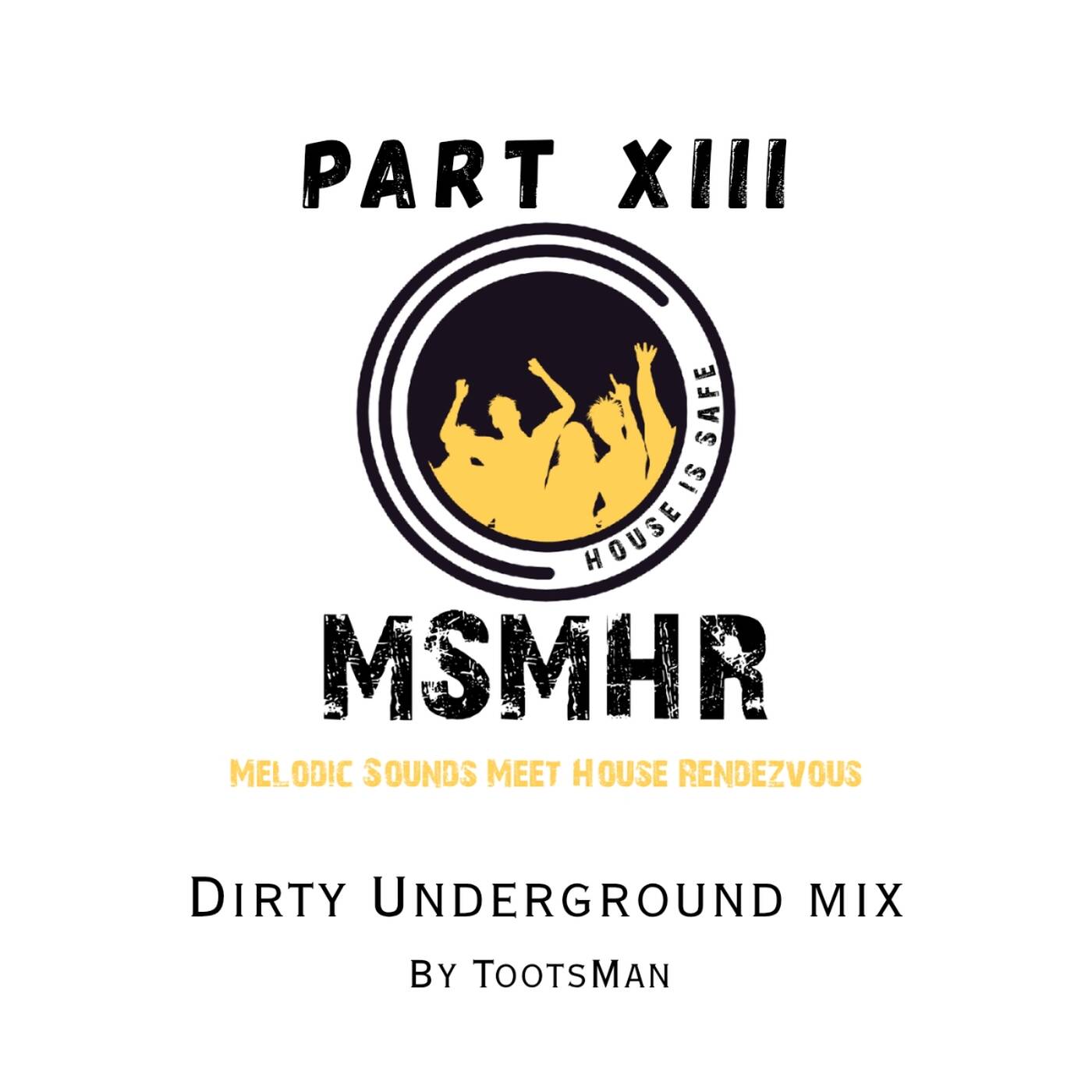 #MSMHR Part 13_ Dirty Underground Mix #MSMHR Part 13_ Dirty Underground Mix