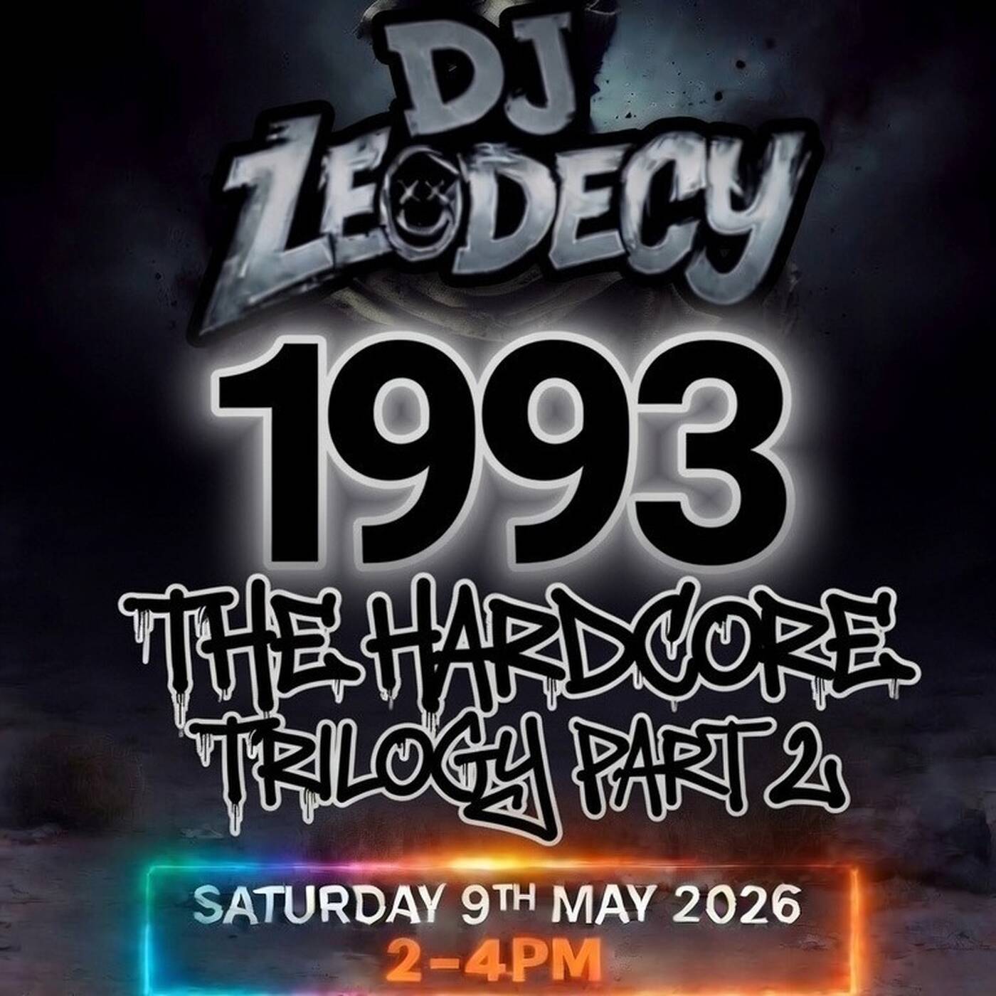 Leodecy Live, 9.5.26, 2-4pm, 1993 Hardcore Trilogy Pt2 episode artwork
