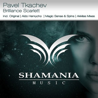 Pavel Tkachev - Brilliance Scarlett (Aldo Henrycho Remix) [Shamania Music] OUT NOW! by Aldo Henrycho