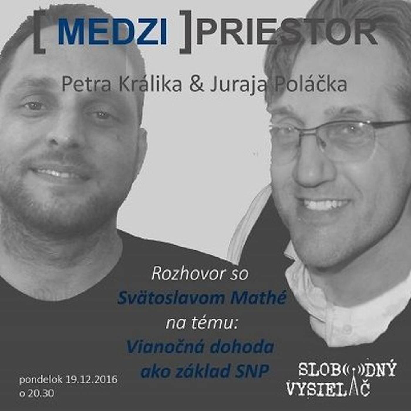 Medzipriestor 49 - 2016-12-19 Vianočná dohoda ako základ SNP episode artwork