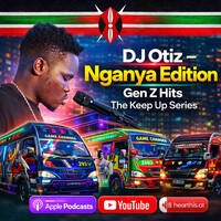 DJ Otiz - Nganya Edition | Gen Z Hits | The Keep Up Series by Deejay Otiz