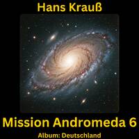 Mission Andromeda 6 by Hans Krauß