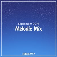 Melodic Mix - September 2019 by Cerulean