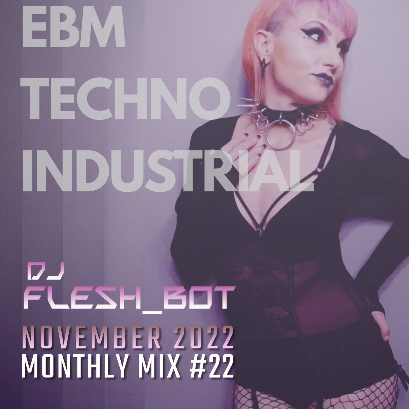 Monthly Techno-Industrial Mix #22 :: All New Tracks from November 2022 episode artwork