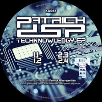 Patrick DSP - "Techknowledgy EP" - Kne' Deep Records 055 Preview by PATRICK DSP